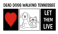 Dead Dogs Walking TN, Inc.